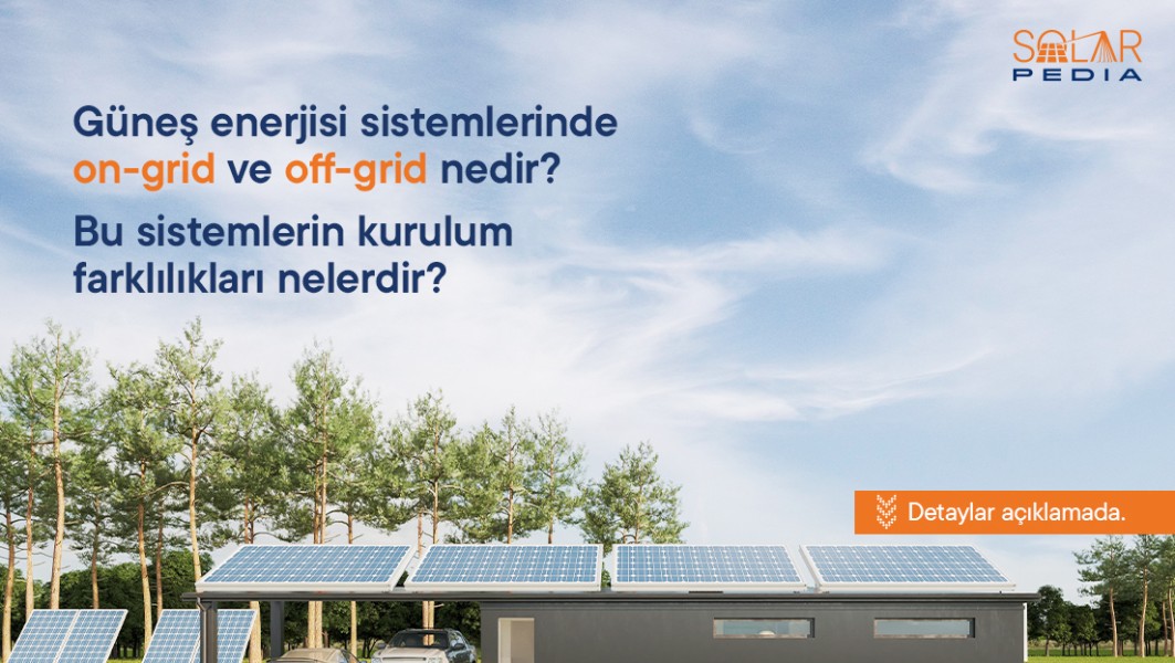 KalyonPV - Solar Sistemlerde On-Grid ve Off-Grid